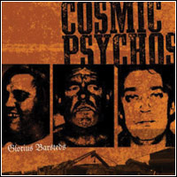 Cosmic Psychos - Glorius Barsteds
