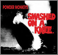 Powder Monkeys - Smashed On A Knee