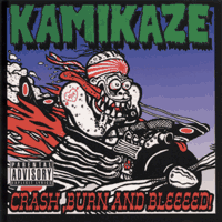 Kamikaze - Crash, Burn And Bleeeed
