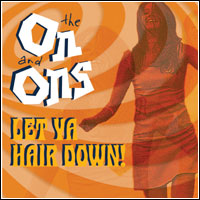 The On and Ons - Let Ya Hair Down! CD Artwork 